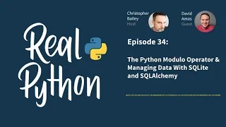 Python Modulo Operator Managing Data With SQLite and SQLAlchemy Real Python Podcast