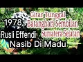 Download Lagu GITAR TUNGGAL BATANGHARI SEMBILAN SUMATERA SELATAN ''NASIB DI MADU  '' OLEH RUSLI EFFENDI  MURA   .