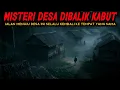 Lagu MISTERI DESA DIBALIK KABUT PEDALAMAN KALIMANTAN: PENDUDUKNYA BUKAN MANUSIA - CERITA MISTERI