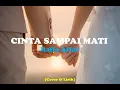 Download Lagu Cinta Sampai Mati - Raffa Affar (Cover \u0026 Lirik)