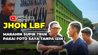 Download Jhon LBF Marahin Supir Truk Pakai Foto Saya Tanpa Izin!!! MP3