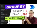 Power Automate Group By SUM COUNT in 6 steps No Apply To Each Runs super fast