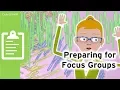 Preparing for Focus Groups Qualitative Research Methods