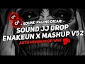 Download Lagu DJ DROP ENAKEUN X MASHUP V52 SOUND JJ KANE FULL BASS COCOK BUAT DI MOBIL VIRAL TIKTOK TERBARU 2025🎧