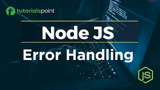 Node JS Error Handling Node JS Tutorial Tutorialspoint