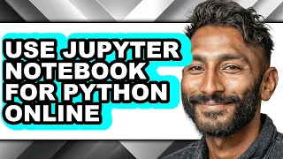 How to Use Jupyter Notebook for Python Online easy Method