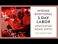 Lagu Intense Emotional 5 Day Labor | Unassisted Home-birth | Unexpected Challenges