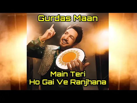 Download MP3 Gurdas Maan - Main Teri Ho Gai | 2024 New Song