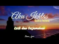 Download Lagu Aku Ikhlas - Safira Inema  | Lirik dan Terjemahan Yowis ra popo rasah digetuni