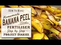 How to Make Banana Peel Fertiliser A Complete Step by Step Guide