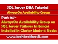 167-AlwaysOn Availability Group on SQL Server Failover Instances Installed in Cluster Mode-4 Nodes