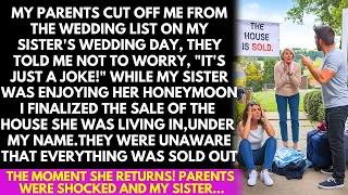 My parents cut off me from the wedding guest list on my sister's wedding day "It's just a joke!" but