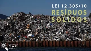 Resíduos Sólidos - O que são e como gerenciar? | PNRS - Lei Federal 12.305/2010