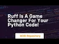 Ruff is a game changer for your python code