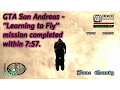 GTA San Andreas - ''Learning to Fly'' completed within 7:57
