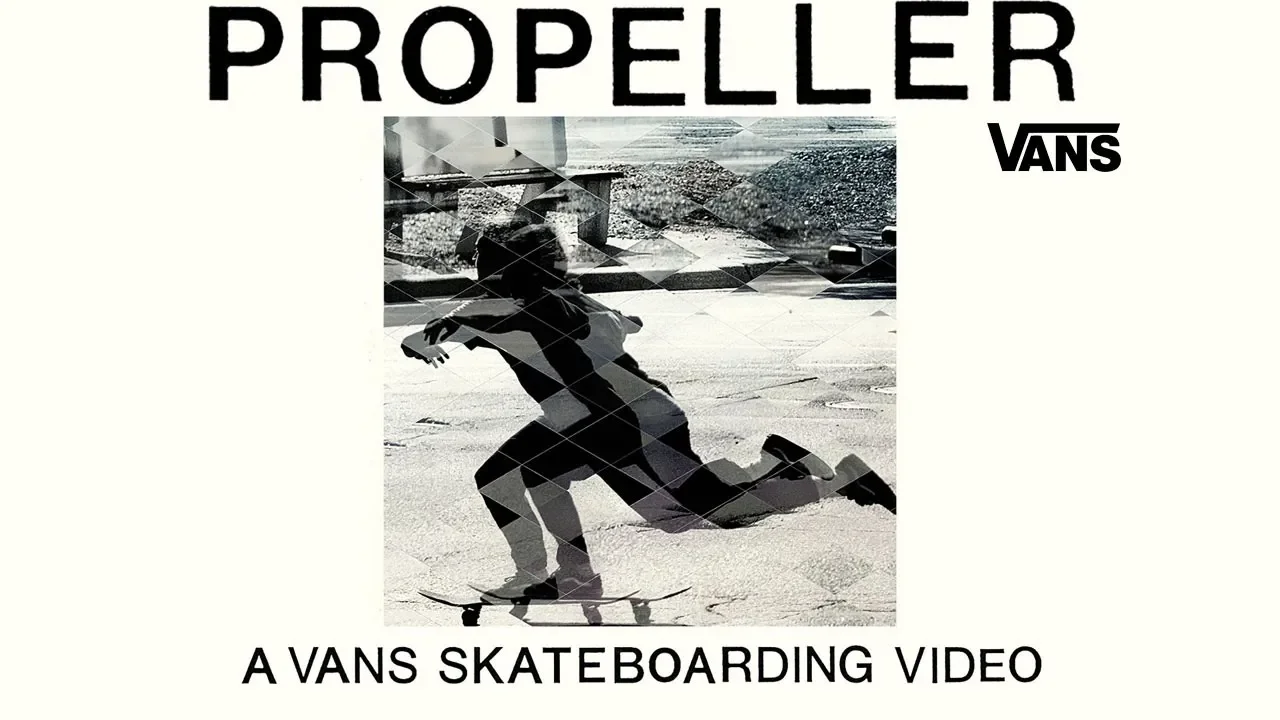Propeller: A Vans Skateboarding Video - Official Trailer - Vans, Inc [HD]