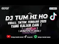 DJ Tum hi ho 2025 || Virall tiktok terbaru yang kalian cari [ Akmalropik ft Enisya ]