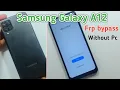 Samsung Galaxy A12 Frp bypass Unlock Android 13 Without PC New Method 2025