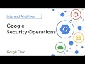 Introducing Google Security Operations
