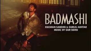 Badmashi | Kulshan Sandhu | Gurlej Akhtar |Gur Sidhu | Official Video Latest Punjabi Songs