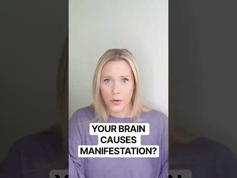 Why your brain chooses what you manifest