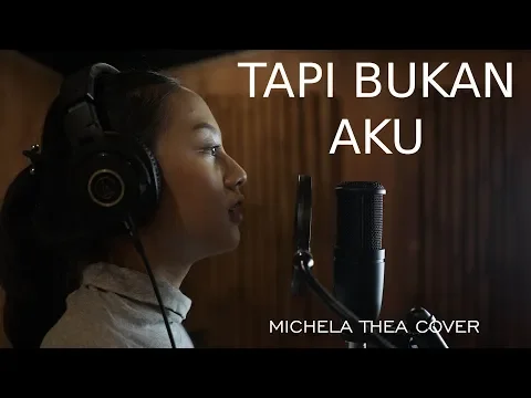 Download MP3 TAPI BUKAN AKU ( KERISPATIH ) - MICHELA THEA COVER