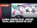 Download Lagu Momen Canda Wapres Gibran Soal Presiden Jokowi: Saya Akan Lebih Sering Ke Sini | Liputan6