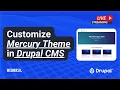 Customize Mercury Theme in Drupal CMS