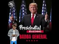 Badda General  -  Presidential Reasoning (Official Audio)