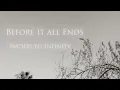 Lagu Inches to Infinity - Before it all Ends (Remaster)