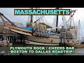 MASSACHUSETTS Plymouth Rock Cheers Bar Boston To Dallas Roadtrip