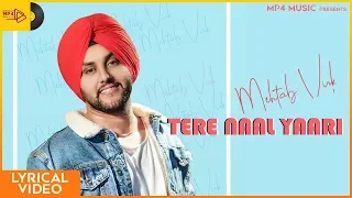Mehtab Virk - Tere Naal Yaari | Jassi X |  Latest Punjabi Songs 2019 | Mp4 Music