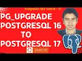 Upgrade PostgreSQL 16 to 17 Effortlessly using pg - upgrade on Ubuntu 24 04 LTS