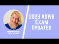 2023 ASWB Exam Updates - Social Work Shorts