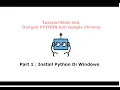 Tutorial Bikin Bot Dengan python chrome Dan Selenium part 1 - Cara Install Python Di Windows