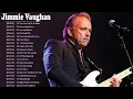 Jimmie Vaughan || Jimmie Vaughan Greatest Hits Full Album