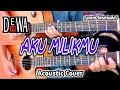 Download Lagu DEWA 19 - AKU MILIKMU - ( intro/interlude ) Acoustic Guitar Cover