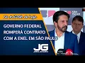 Lagu Governo federal romperá contrato com a Enel em São Paulo – Jornal da Gazeta – 16/12/2025