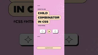 CSS Child Combinator in Action Level Up Your Skills