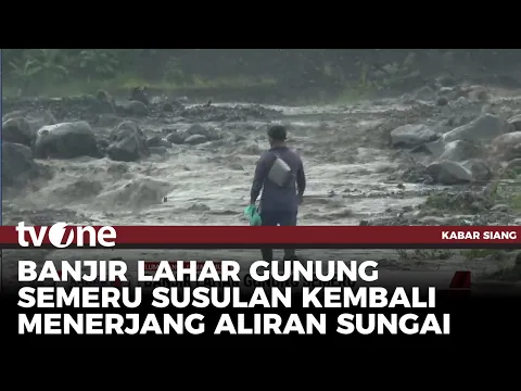 Sejumlah Penambang dan Truk Terjebak Banjir Lahar Gunung Semeru