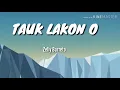 Download Lagu Zelly Barreto tauk lakon o lirik