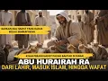 Download Lagu Kisah Abu Hurairah Bapak Kucing \u0026 Penghafal Hadis Terbanyak | Sahabat Setia Nabi Muhammad