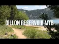 Breckenridge Dillon Reservoir Mountain Biking the Perimeter Trail