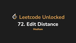 72 Edit Distance Leetcode Unlocked - Python