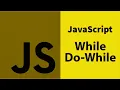 While Loop and Do-While loop in JavaScript