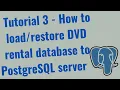 Tutorial 3 - How to DVD rental database to Postgresql server using pgAdmin 4