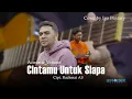 Download Lagu Cintamu Untuk Siapa - Nafa Urbach Cover By Igo Pentury (Official Studio Video)