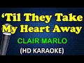 Download Lagu TIL THEY TAKE MY HEART AWAY - Clair Marlo (HD Karaoke)
