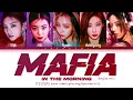 Download Lagu ITZY - MAFIA In the morning (English ver.) Lyrics (Color Coded Lyrics)
