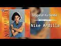 Download Lagu Tinggallah Ku Sendiri - Nike Ardilla